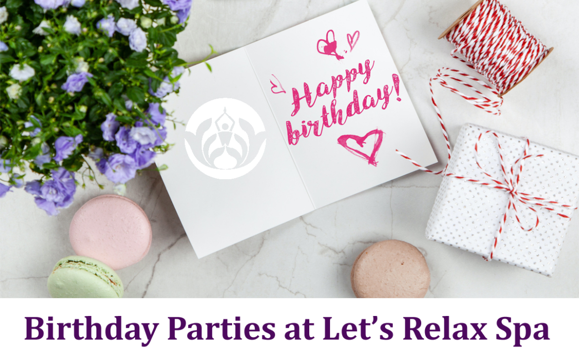 birthday party reflexology at let's relax spa