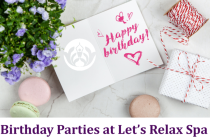 birthday party reflexology at let's relax spa